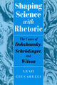 Book cover of: Shaping Science with Rhetoric. By: Leah Ceccarelli