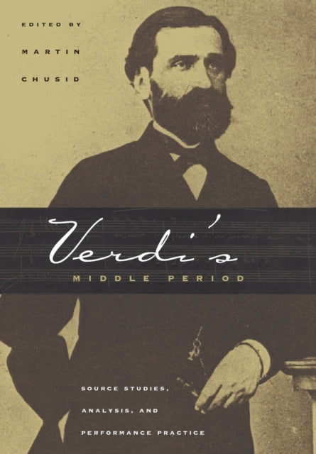 Book cover of: Verdi's Middle Period. By: Martin Chusid