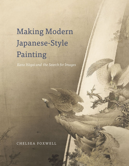 Book cover of: Making Modern Japanese-Style Painting. By: Chelsea Foxwell