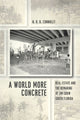 Book cover of: World More Concrete. By: N. D. B. Connolly