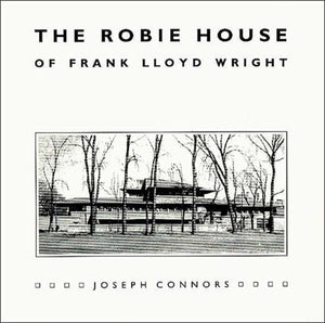 Robie House of Frank Lloyd Wright