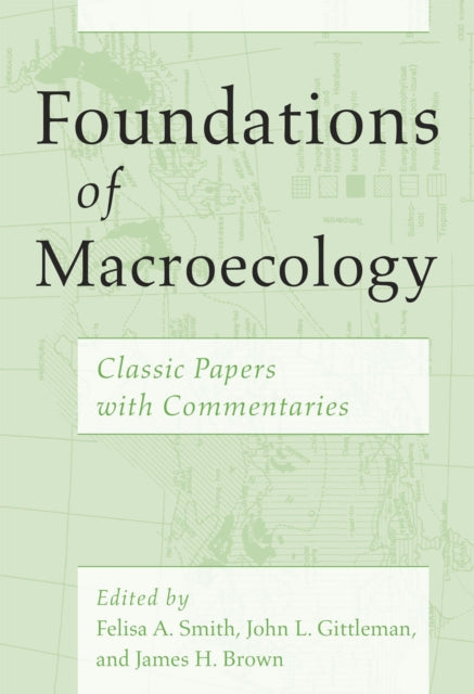 Book cover of: Foundations of Macroecology. By: Felisa A. Smith