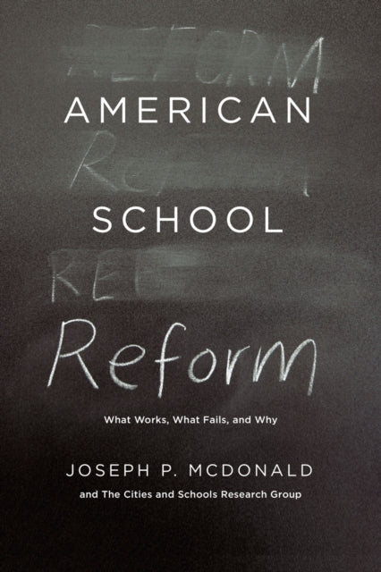 Book cover of: American School Reform. By: Joseph P. McDonald