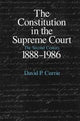 Book cover of: Constitution in the Supreme Court. By: David P. Currie