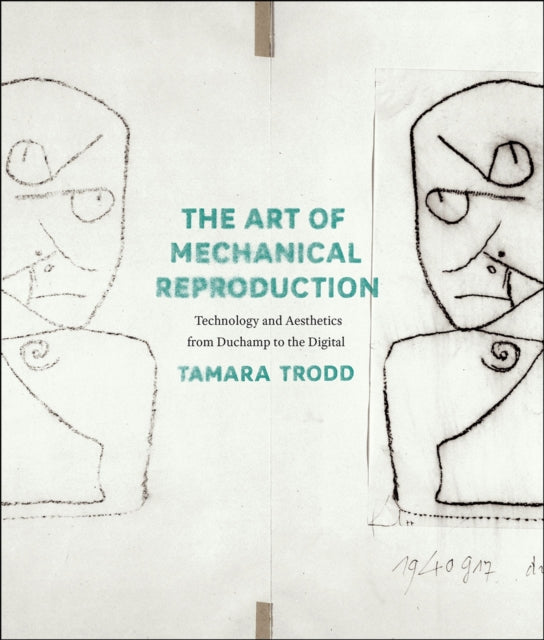 Book cover of: Art of Mechanical Reproduction. By: Tamara Jane Trodd