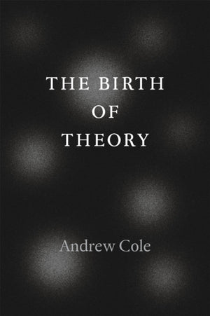 Birth of Theory