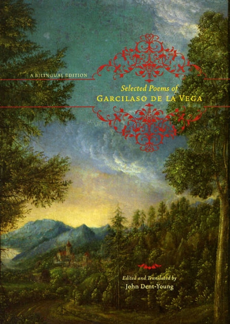 Book cover of: Selected Poems of Garcilaso de la Vega. By: Vega, Garcilaso de la