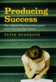 Book cover of: Producing Success. By: Peter Demerath