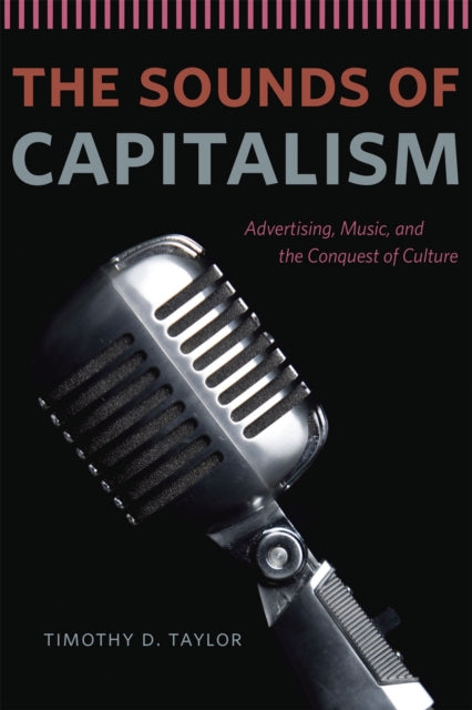 Book cover of: Sounds of Capitalism. By: Timothy Dean Taylor