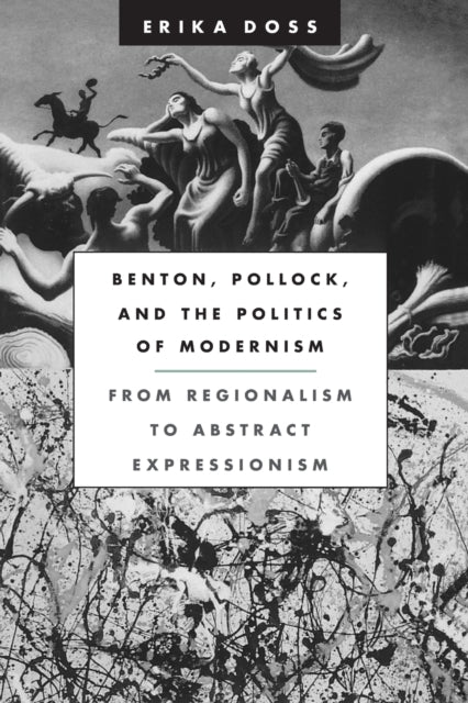 Book cover of: Benton, Pollock, and the Politics of Modernism. By: Erika Doss