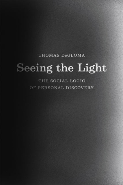 Book cover of: Seeing the Light. By: Thomas DeGloma