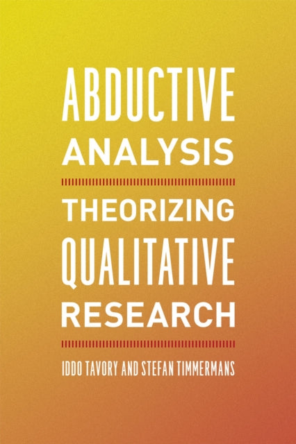 Book cover of: Abductive Analysis. By: Iddo Tavory