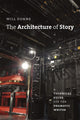 Book cover of: Architecture of Story. By: Will Dunne