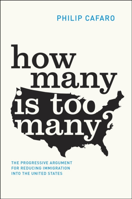 Book cover of: How Many Is Too Many?. By: Philip Cafaro