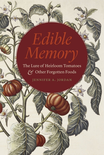 Book cover of: Edible Memory. By: Jennifer A. Jordan