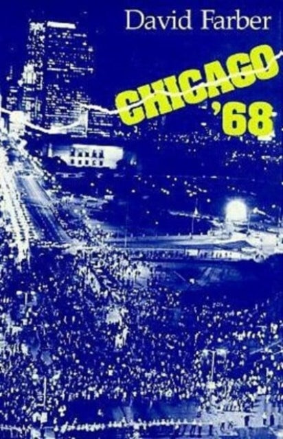 Book cover of: Chicago '68