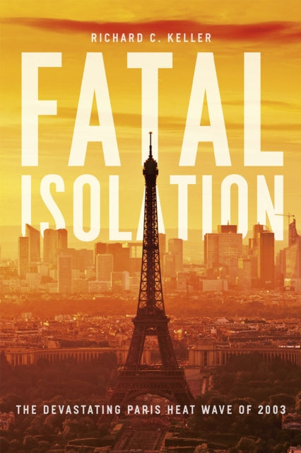 Book cover of: Fatal Isolation. By: Richard C. Keller
