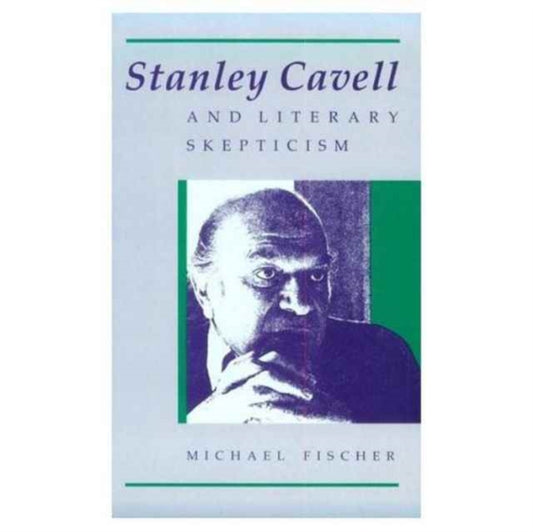 Book cover of: Stanley Cavell and Literary Skepticism