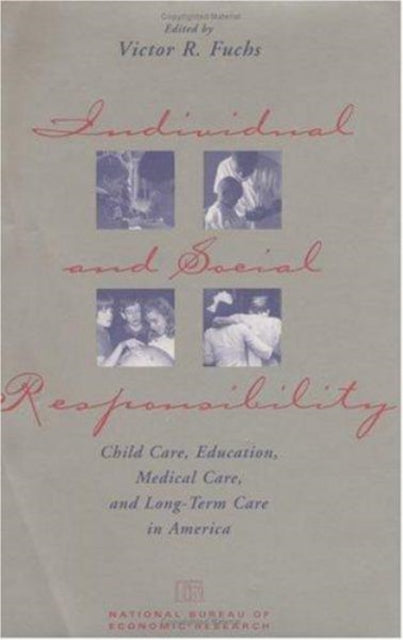 Book cover of: Individual and Social Responsibility. By: Victor R. Fuchs