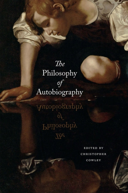 Book cover of: Philosophy of Autobiography. By: Christopher Cowley