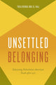 Book cover of: Unsettled Belonging. By: Thea Renda Abu El-Haj