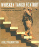 Book cover of: Whiskey Tango Foxtrot. By: Ashley Gilbertson