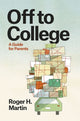Book cover of: Off to College. By: Roger H. Martin