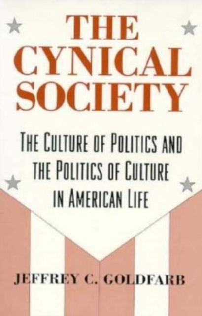 Book cover of: Cynical Society. By: Jeffrey C. Goldfarb