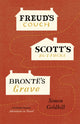 Book cover of: Freud's Couch, Scott's Buttocks, Bronte's Grave. By: Simon Goldhill