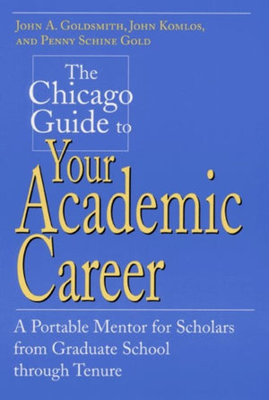 Chicago Guide to Your Academic Career