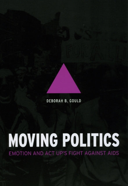 Moving Politics – Emotion and ACT UP`s Fight against AIDS