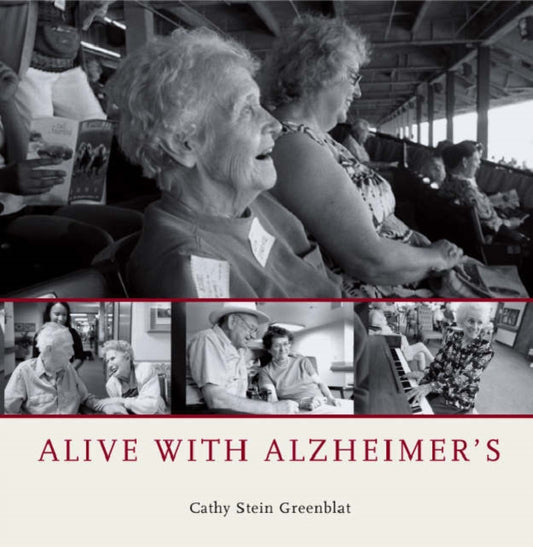 Book cover of: Alive with Alzheimer's. By: Cathy Stein Greenblat