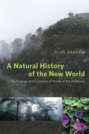 Natural History of the New World – The Ecology and Evolution of Plants in the Americas