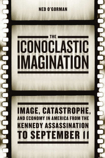 Book cover of: Iconoclastic Imagination. By: Ned O'Gorman