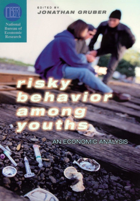 Book cover of: Risky Behavior among Youths. By: Jonathan Gruber