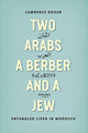 Book cover of: Two Arabs, a Berber, and a Jew. By: Lawrence Rosen