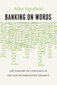 Book cover of: Banking on Words. By: Arjun Appadurai