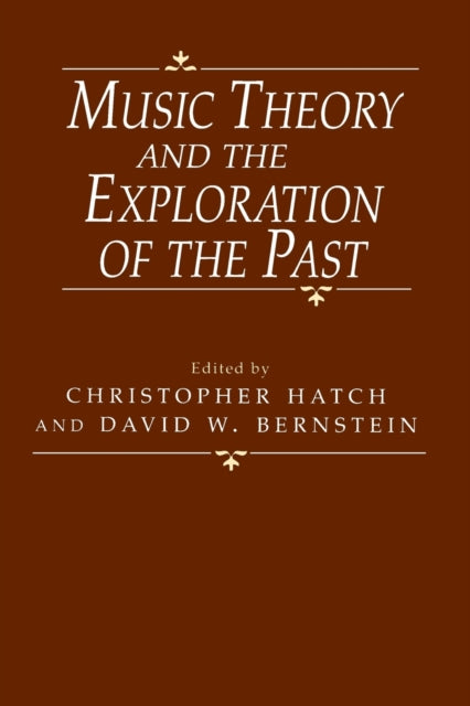 Book cover of: Music Theory and the Exploration of the Past