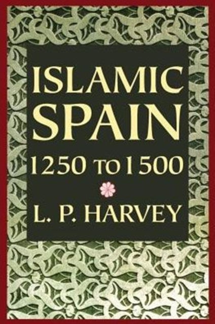 Book cover of: Islamic Spain, 1250 to 1500