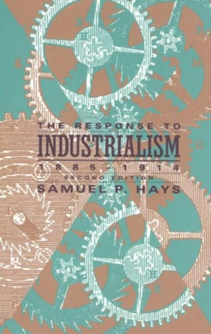 Response to Industrialism, 1885-1914