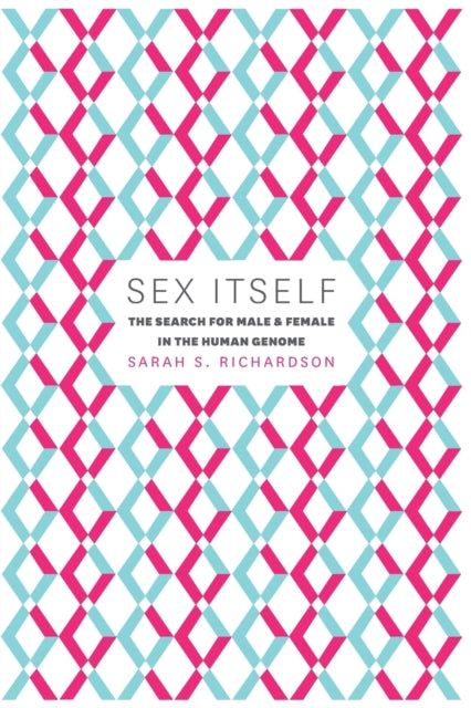 Book cover of: Sex Itself. By: Sarah S. Richardson
