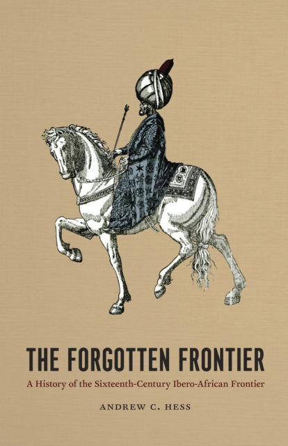 Book cover of: Forgotten Frontier. By: Andrew C. Hess