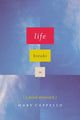 Book cover of: Life Breaks In. By: Mary Cappello