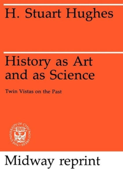 Book cover of: History as Art and as Science. By: H. Stuart Hughes