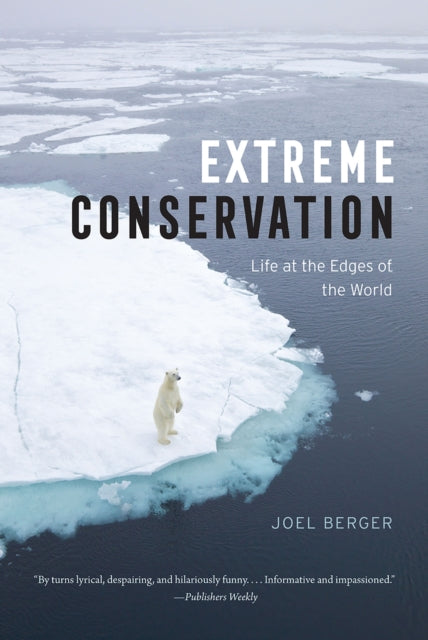 Book cover of: Extreme Conservation. By: Joel Berger