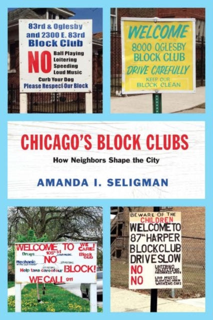 Book cover of: Chicago's Block Clubs. By: Amanda I. Seligman