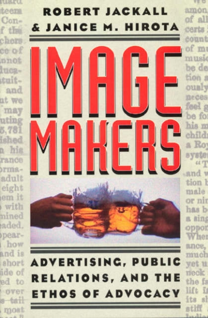 Book cover of: Image Makers. By: Robert Jackall