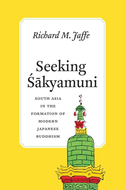 Book cover of: Seeking Sakyamuni. By: Richard M. Jaffe