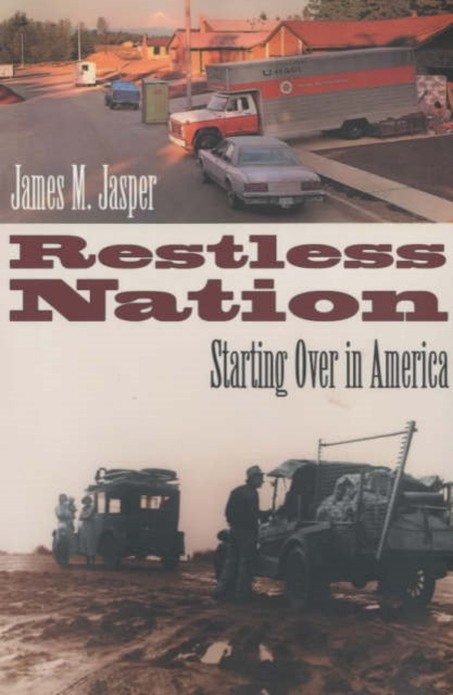 Book cover of: Restless Nation. By: James M. Jasper