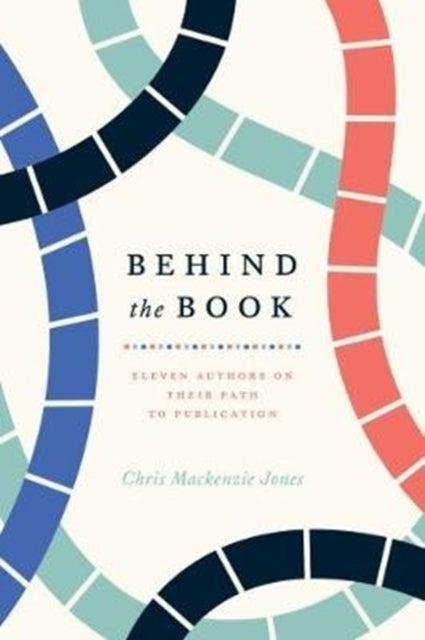 Book cover of: Behind the Book. By: Chris Mackenzie Jones